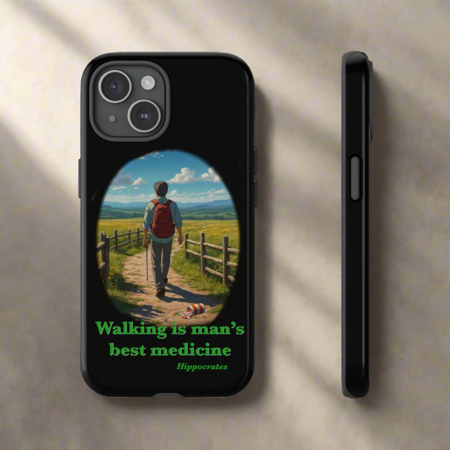 Walking is Man's Best MedicineTough Cases