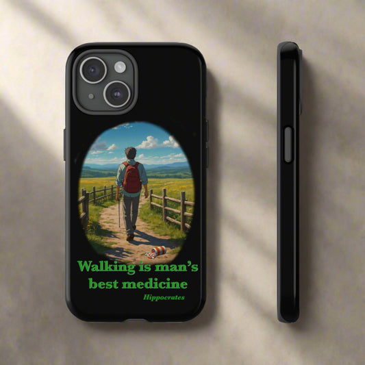 Walking is Man's Best MedicineTough Cases