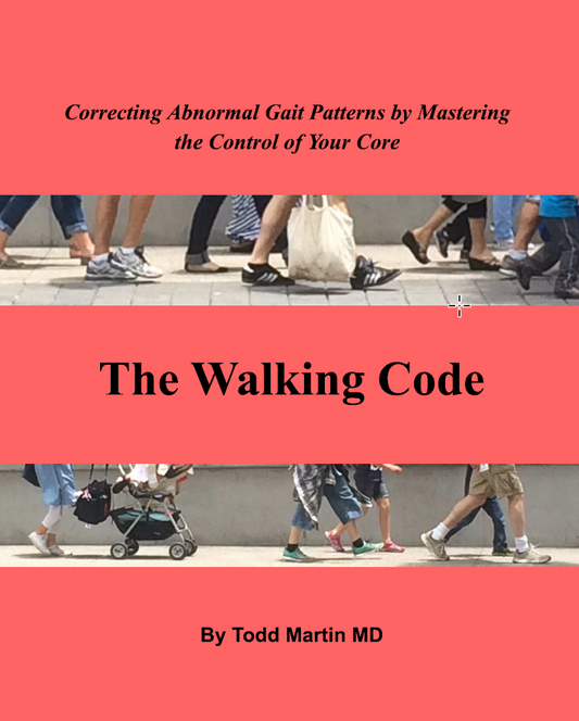 The Walking Code-Correcting Abnormal Gait Patterns by Mastering the Control of Your Core